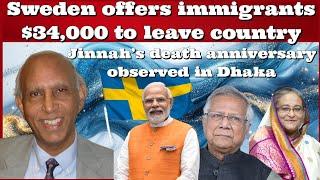 #DrIshtiaqAhmed Sweden offers immigrants $34,000 to leave country #Bangladesh #India