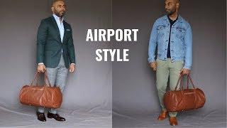 What To Wear To The Airport/Men's Travel Style Tips