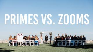 PRIMES vs ZOOMS | Which is Best for Wedding Photography?