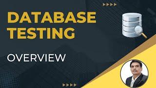 Part1- Database Testing Overview | Backend Testing | Practical Approach