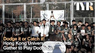 Dodge it or Catch it! Universities Students Gather to Play Dodgeball