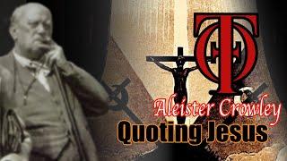 Aleister Crowley Quoting Jesus ||The Philosophy of Thelema