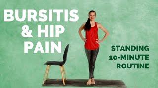 10-Minute Standing Routine for Bursitis & Hip Pain - Trochanteric Bursitis Exercises and Stretches