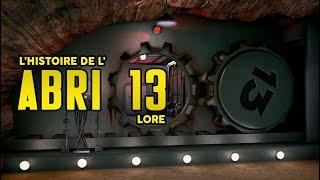 L'HISTOIRE DE FALLOUT - L'ABRI 13 (LORE)