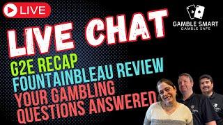  LIVE Episode #44 | G2E Recap + Fountainbleau Review + Your Questions Answered!