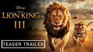 The Lion King 3: Return of Mufasa - First Trailer (2025) Walt Disney Studios