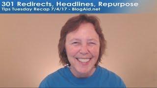 Tips Tuesday Recap – 301 Redirects, Powerful Headlines, Repurposing Content, Gutenberg