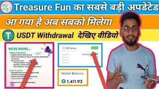 Treasure fun withdrawal new update ||Treasure fun Letest withdrawal update 2025