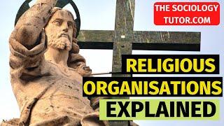 Religious Organisations: Explained (Sociology)