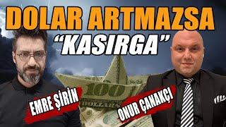 Dolar Artmazsa... | Kasırga | Emre Şirin ve Onur Çanakçı Anlattı