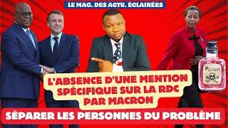 ACTU. ÉCLAIRÉES 4-10: MACRON VIENT DE FRAPPER /RDC-Rwanda : Comment Séparer les Hommes du Conflit