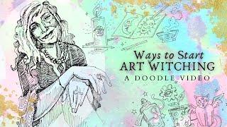 Ways to Start Making Art Magick Today (A Doodle Video)