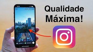 Como Postar no Instagram com Qualidade Máxima - Stories, Reels, Posts...