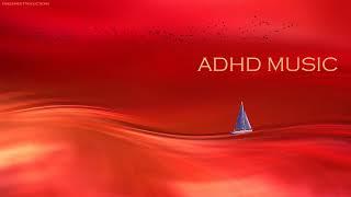 ADHD Relief Music: Deep Focus Music for Studying and Concentration, Study Music