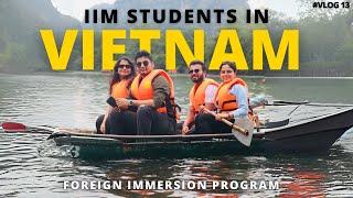 Foreign Immersion Vlog | Immersion Program in IIMs | Vietnam Vlog 01