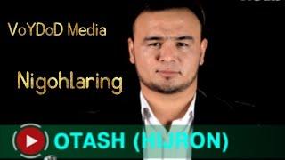 Otash Hijron - Nigohlaring HD official video clip