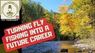 Turning a Fly Fishing Into a Career