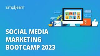  Social Media Marketing Bootcamp 2023 | Bootcamp for Social Media Marketing | Simplilearn