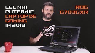 Prezentare: ROG G703GXR | Republic of Gamers Romania