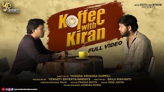 Koffee With Kiran | Telgu Short Film | Yenneti Entertainments | Most Watch | Yasoda Krishna Kuppili