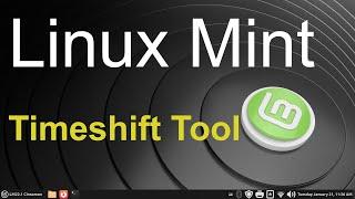 Linux Mint - Timeshift Tips - Cinnamon, MATE & Xfce Desktops.