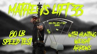 Mathews Lift 33 SPEED TEST @80lb 29" - ADULT ARROWS AND BOW!