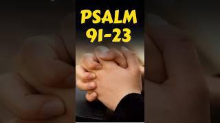 PSALM 91 & PSALM 23 Two Most Powerful Psalm Prayers in the Bible