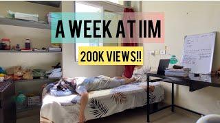 A WEEK IN MY LIFE AT IIM INDORE | Hostel life | College days | Mini Campus Tour