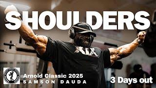 Arnold Classic 2025 series | Shoulders 3 days out |  Samson Dauda