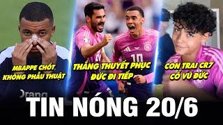 TIN NÓNG BÓNG ĐÁ 20/6| ĐỨC GIÀNH VÉ ĐI TIẾP, MBAPPE CHỐT KHÔNG PHẪU THUẬT, CON TRAI CR7 CỔ VŨ ĐỨC