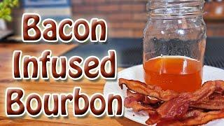 How To Make Bacon Infused Bourbon