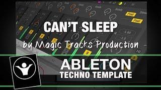 Techno Template for Ableton Live - Can't Sleep by Magic Tracks Production