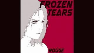 ROÜGE - Frozen Tears