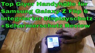 Top Giyer Handyhülle für Samsung Galaxy Z Flip 6 integrierter Displayschutz +Scharnierschutz Review