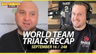 2024 World Team Trials Recap with Basch & The Brain | BASCHAMANIA 248