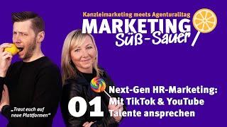 Next-Gen HR-Marketing: Mit TikTok & YouTube Talente ansprechen | S02F1 | Marketing Süß-Sauer Podcast