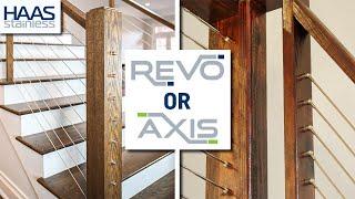 Which Cable Railing System? | HAAS REVO vs HAAS AXIS Comparison Review