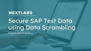 Secure SAP Test Data using Data Scrambling | NextLabs Data Access Enforcer (DAE)