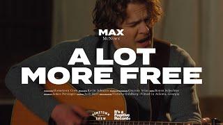 Max McNown - A Lot More Free (Official Music Video)