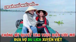 #561| Chồng Mỹ Quyết Tâm Thực Hiện Ước Mơ Đưa Vợ Việt Du Lịch VN | Chồng Mỹ Mê Mẩn Cô Gái Lạ Khi ...