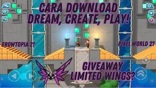 CARA DOWNLOAD DCP/GROWTOPIA 2/PIXEL WORLD 2! GIVEAWAY LIMITED WINGS | Dream, Create, Play! Indonesia