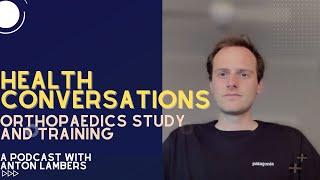 Orthopaedics Study and Training - A Podcast with Anton Lambers