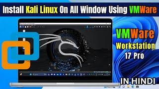 Install Kali Linux On Window 10/11 Using VMware Workstation 17 pro