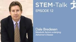 Episode 12 Dale Bredesen discusses the metabolic factors underlying Alzheimer’s Disease