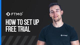 How to set up Free Trial | FTMO