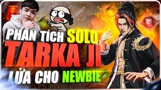 LỬA - TARKA JI Thực Chiến SOLO Cho NEWBIE | Hoàng Kunka Naraka