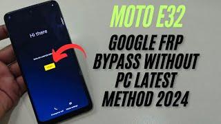 Motorola E32 Google Frp Bypass  Working Method Without Pc