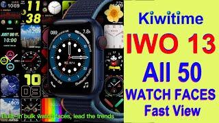 KIWITIME IWO 13 Smart Watch Final Release All 50 Watch Faces Review-Open for Order Now