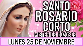 Santo Rosario Corto de hoy Lunes 25 de Noviembre  Misterios Gozosos  Rosario a la Virgen María