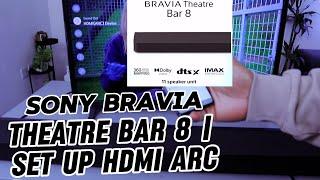 How To Connect Sony Bravia Theatre Bar 8 Soundbar To TV With HDMI ARC